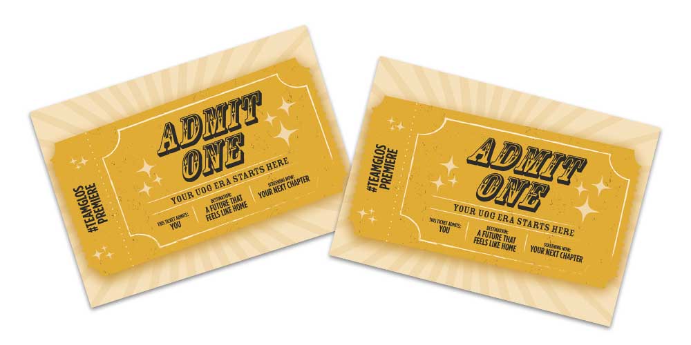 Two gold cinema tickets which say 'Admit one: Your UoG era starts here'.